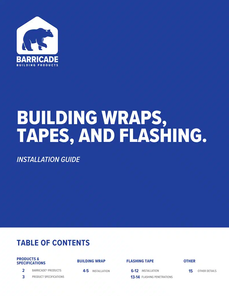 Barricade Building Wraps Tapes and Flashing Installation Guide